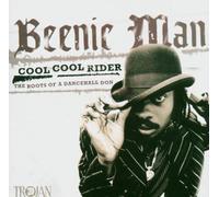 Beenie Man - Cool Cool Rider: The Roots Of A Dancehall Don