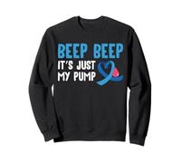 Beep Beep Its Just My Pump Type 1 Diabetes Sweatshirt