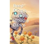 Beep-Boop’s Wobbly Woodsy Dance