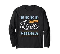 Beep If You Love Vodka, Novelty Beverage Slogan Long Sleeve T-Shirt