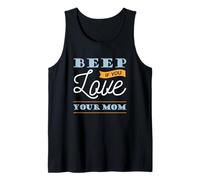 Beep If You Love Your Mom - Positive Message Tank Top