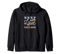 Beep If You Love Your Mom - Positive Message Zip Hoodie