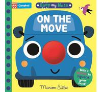 Beep My Nose On the Move: Interactive sensory book with a soft squeaker and a surprise mirror ending (Squeaky Noses)