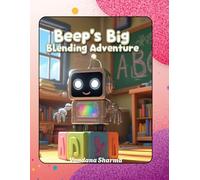 Beep’s Big Blending Adventure: A Fun-Filled Phonics Story for Mastering Sound Blending (Reading Rainbow Steps: Learn to Read the Fun Way)