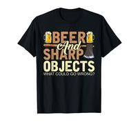 Beer And Sharp Objects What Could Go Wrong Funny Lumberjack T-Shirt