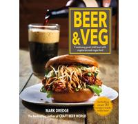Beer and Veg : Combining Great Craft Beer with Vegetarian and Vegan Food