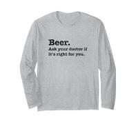 Beer. Ask Your Dr. If It's Right, Funny Joke Drinking Long Sleeve T-Shirt