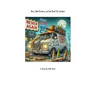 Beer, Bad Decisions, and the Road Trip Incident