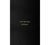 Beer Brewing Notebook: Home beer brewing journal and log book for homebrew beermaking