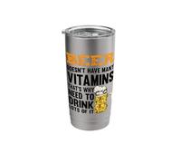 Beer Doesnt Have Many Vitamins Thats Why You Have to Drink Stainless Steel Insulated Tumbler