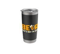 Beer Drinking Drinker Drink Beer That's Why I'm Here Stainless Steel Insulated Tumbler