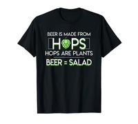 Beer Drinking Made From Hops Hop Are Plants Beer Equal Salad T-Shirt