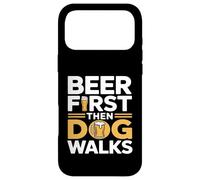 Beer First Then Dog Walks Funny Beer Dog Case for iPhone 17 Pro Max