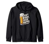 Beer Happy Beer Lover Don't Worry Beer Happy Beer Drinker Zip Hoodie