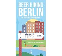 Beer Hiking Berlin: The Tastiest Way to Discover Berlin