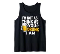 Beer Humor Funny Sarcastic Drunk Quote Tank Top