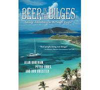 Beer in the Bilges: Sailing Adventures in the South Pacific
