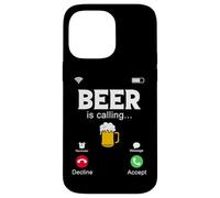 Beer Is Calling, Funny Phone Screen, Call From Beer Design Case for iPhone 14 Pro Max