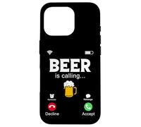 Beer Is Calling, Funny Phone Screen, Call From Beer Design Case for iPhone 16 Pro