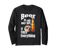 Beer is Like Duct Tape. It Fixes Everything Long Sleeve T-Shirt