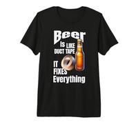 Beer is Like Duct Tape. It Fixes Everything Premium T-Shirt