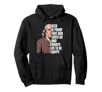 Beer Is Proof that God Loves Us Ben Franklin Quote Pullover Hoodie