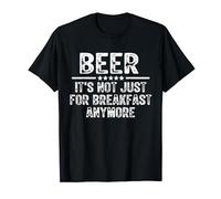 Beer It's Not Just For Breakfast Anymore Funny Drinking T-Shirt