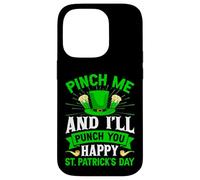 Beer Lover Pinch Me and All Punch You Happy St Patrick's Day Case for iPhone 14 Pro