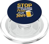 Beer Lover Saying Stop Trying You Are Not A Beer Funny PopSockets PopGrip for MagSafe