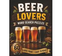 Beer Lovers Word Search Puzzles: For Beer Lovers of All Ages! | 8.5x11 in. | 60 Puzzles | Large Print | Easy to Read (Food & Drink Lovers)
