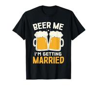 Beer Me Im Getting Married Funny Future Groom Bachelor Party T-Shirt