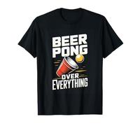 Beer Pong Over Everything College Party Game T-Shirt