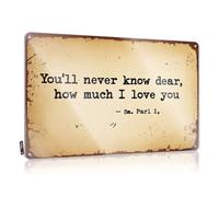 Beer Signs Metal Vintage You'Ll Never Know Dear, How Much I Love You. Tin Sign Dorm Door Sign Metal Tin Signs Funny(20X30CM)