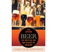 Beer: Tap Into the Art and Science of Brewing