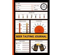 Beer Tasting Journal: 6X9 Inch Beer Sampling Book, A Review Logbook For Brewers With Flavor Wheel Chart And Notes.