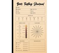 Beer Tasting Journal: A Beer Tasting Journal & Notebook, Beer Tasting Log Book, A Review Book And Drinking Journal, Size 6"X9", 120 Pages