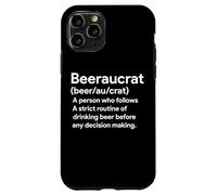 Beeraucrat Beer Drinker Definition Craft Beer Home Brew Case for iPhone 11 Pro