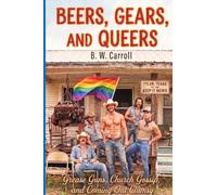 Beers, Gears, and Queers: Grease Guns, Church Gossip, and Coming Out Clumsy