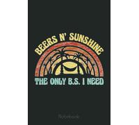 Beers N' Sunshine The Only BS I Need Summer Holidays Vacay Notebook: Drawing Journal and Summer Notebook for Children Summer Journal For Kids With Writing Prompts, Interactive Diary Scrapbook