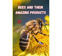 Bees and their amazing products: The Power of Honey: Discover the Amazing Benefits of Nature's Miracle Food