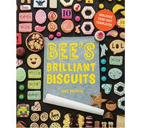 Bee's Brilliant Biscuits: The essential biscuit cookbook for every home baker