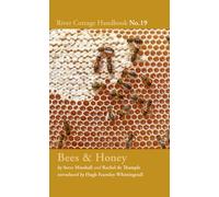 Bees & Honey : River Cottage Handbook No.19