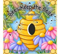 Bees Keep the Beat: A Musical Story for Learning Rhythm and Note Values (Music Garden Stories)