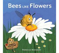 Bees Like Flowers: Volume 2 (Mummy Nature)