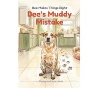 Bee's Muddy Mistake: A Heartwarming Picture Book About Honesty for Kids Ages 3-5 (Bee Makes Things Right)