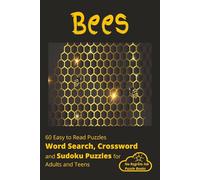 Bees: Word Searches, Crossword and Sudoku with Easy to Read Print about Bees, Hives, Anatomy and More | 6x9 inches, 120 Pages | 60 Puzzles...Gifts for ... and Leisure Times | For Adults and Teens
