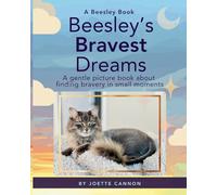 Beesley's Bravest Dreams: A gentle picture book about finding bravery in small moments: 2 (Beesley Books)