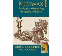 Beeswax: Production, Harvesting, Processing, and Products