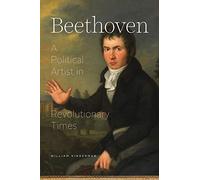 Beethoven - A Political Artist in Revolutionary Times