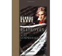 Beethoven and His Nine Symphonies